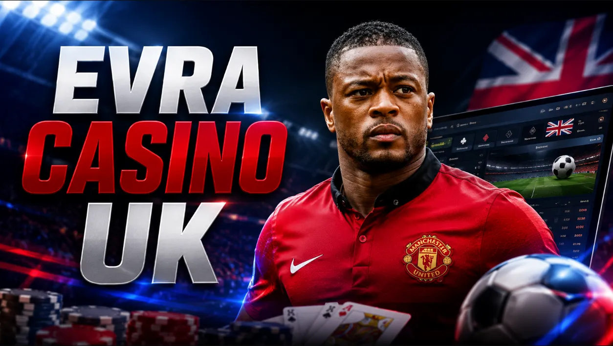 Football Betting and Casino Platforms for Patrice Evra Fans in the UK